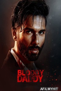 Bloody Daddy (2023) Hindi Full Movies HDRip