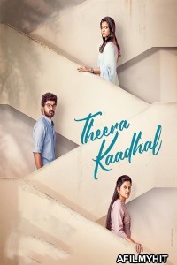 Theera Kadhal (2023) HQ Hindi Dubbed Movies DVDScr